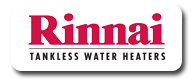 Rinnai tankless water heaters serviced